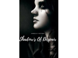 Livro Shadows Of Despair De Amber M Kestner (inglês)