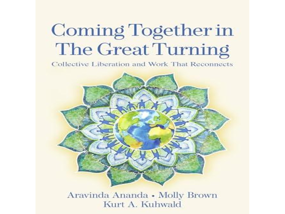 Livro Coming Together in the Great Turning Collective Liberation and Work That Reconnects de Aravinda Ananda (Inglês)
