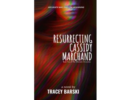 Livro Resurrecting Cassidy Marchand de Tracey Barski (Inglês)