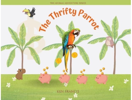 Livro The Thrifty Parrot de Ken Francis (Inglês)