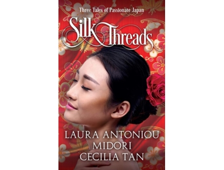 Livro Silk Threads Three Tales Of Passionate Japan De Cecilia Tan, Laura Antoniou Et Al. (inglês)