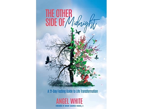 Livro The Other Side of Midnight A 21Day Fasting Guide to Life Transformation de Angel White (Inglês)