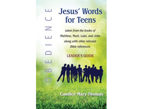 Livro Jesus Words for Teens--Obedience Leaders Guide de Candice Mary Thomas (Inglês)