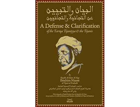 Livro A Defense and Clarification of the Tariqa Tijaniyya and the Tijanis de Shaykh Ibrahim Niass (Inglês)
