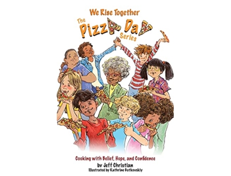 Livro We Rise Together The Pizza Day de Jeff Christian (Inglês)