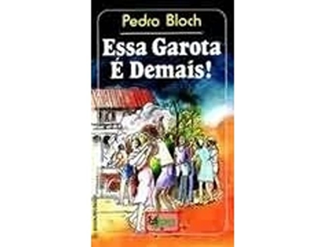 Livro Essa Garota É Demais! De Pedro Bloch (português Do Brasil)