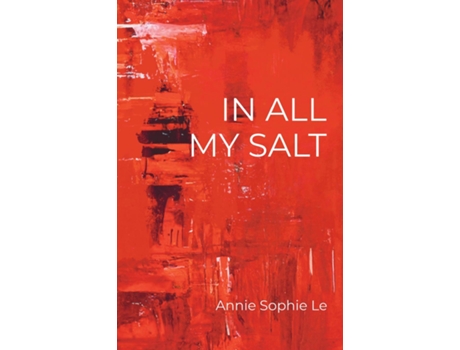 Livro In All My Salt De Le, Annie Et Al. (inglês)
