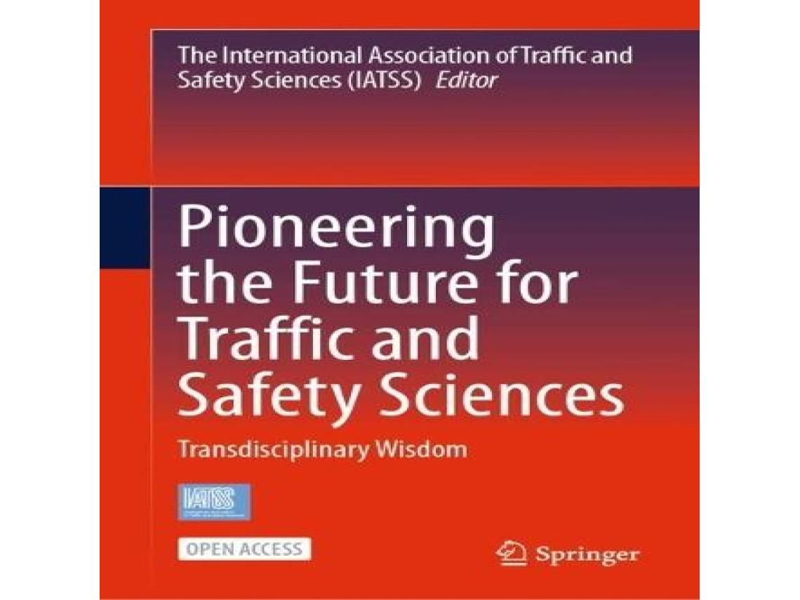 Livro Pioneering the Future for Traffic and Safety Sciences Transdisciplinary Wisdom de Springer Nature BV (Inglês)