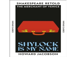 Livro Shylock is My Name The Merchant of Venice Retold de Howard Jacobson (Inglês)