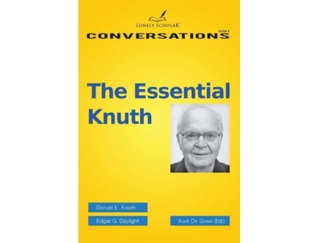 Livro The Essential Knuth De Donald E Knuth E Edgar G Daylight (inglês)