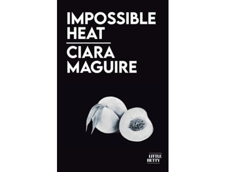 Livro Impossible Heat de Ciara Maguire (Inglês)