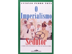 Livro Imperialismo Sedutor, O de AntôNio Pedro Tota (Português)