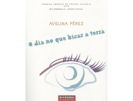 Livro O Día No Que Bicar A Terra de Avelina Pérez (Galego)