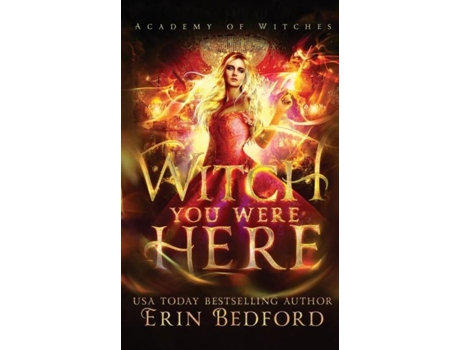 Livro Witch You Were Here De Erin Bedford (inglês)