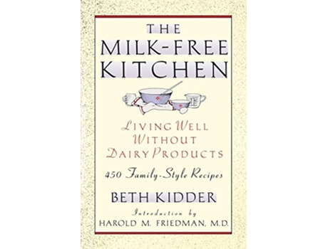 Livro The MilkFree Kitchen Living Well Without Dairy Products de Beth Kidder (Inglês)