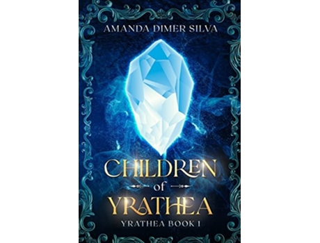 Livro Children Of Yrathea De Amanda Dimer Silva (inglês)