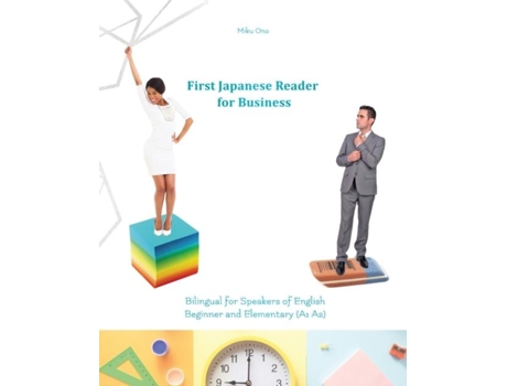 Livro First Japanese Reader For Business Bilingual For Speakers Of English Beginner Elementary De Miku Ono (inglês)