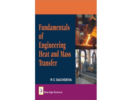 Livro fundamentals of engineering heat and mass transfer de sachdeva, dr. r. c. (inglês)