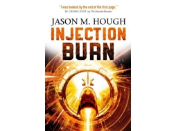 Livro Injection Burn de Jason M Hough (Inglês)