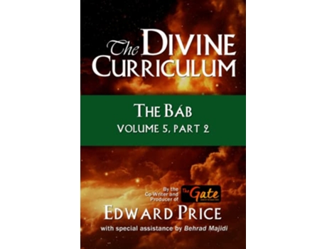 Livro The Divine Curriculum The Bab Vol 5 Part 2 de Edward Price (Inglês)