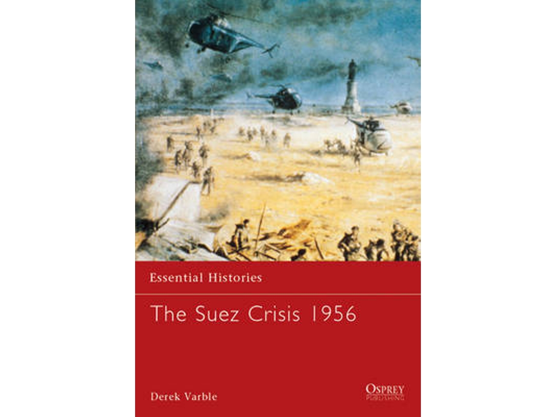 Livro the suez crisis 1956 de derek varble (inglês)