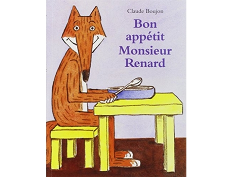 Livro bon appetit monsieur renard de CLAUDE BOUJON (Francês)