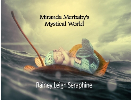 Livro Miranda Merbaby's Mystical World Rainey Leigh Seraphine (Inglês)