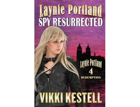 Livro Laynie Portland, Spy Resurrected De Vikki Kestell (inglês)
