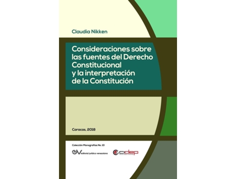 Livro Consideraciones Sobre Las Fuentes Del Derecho Constitucional Y La Interpretación De La Constitución De Claudia Nikken (inglês)