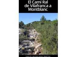 Livro El Camí Real De Vilafranca De Montblanc de Casimir Pla Sanbre e Joan Anton Ventura