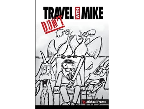 Livro Dont Travel With Mike de Michael Frantz (Inglês)