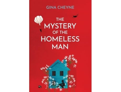 Livro The Mystery of the Homeless Man de Gina Cheyne (Inglês - Capa Dura)