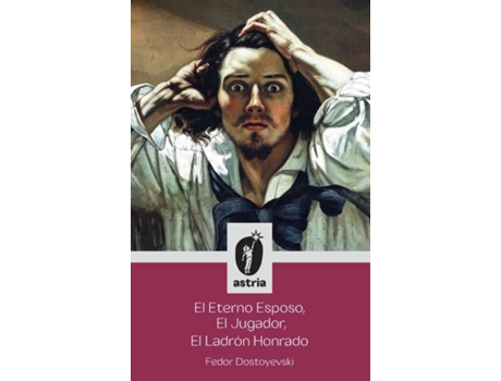 Livro El Eterno Esposo, El Jugador, El Ladrón Honrado de Fedor Dostoyevski (Inglês)