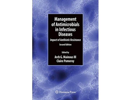 Livro Management of Antimicrobials in Infectious Diseases de Arch G Mainous Iii (Inglês)