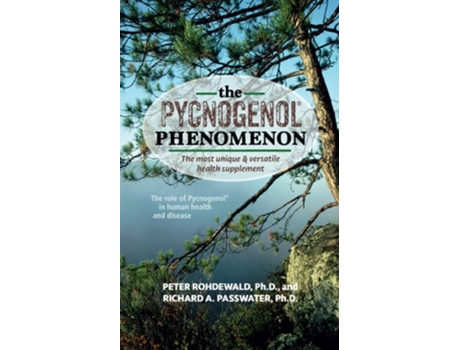 Livro The Pycnogenol Phenomenon De Peter Rohdewald Phd E Richard A Passwater (inglês - Capa Dura)
