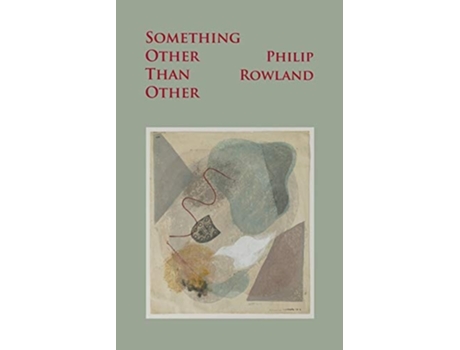 Livro Something Other Than Other De Philip Rowland (inglês)