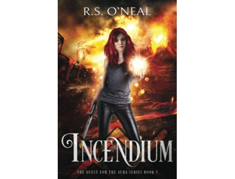 Livro Incendium The Quest for the Aura de RS O’Neal (Inglês)