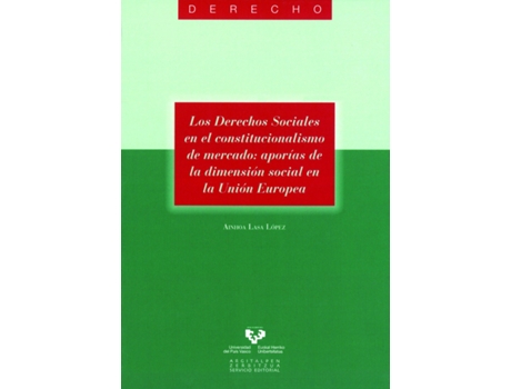Livro Los Derechos Sociales En El Constitucionalismo De Mercado: Aporías De La Dimensión Social En La Unión Europea de VVAA (Espanhol)