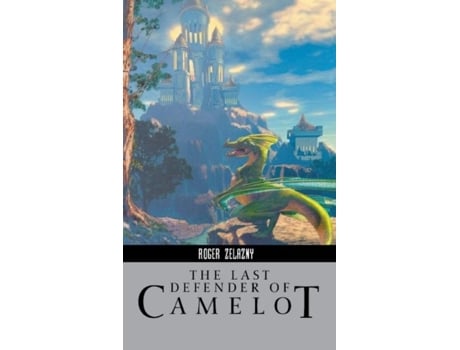 Livro The Last Defender Of Camelot De Roger Zelazny (inglês)