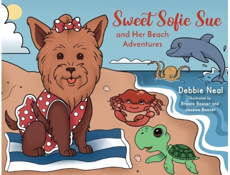 Livro Sweet Sofie Sue And Her Beach Adventures De Debbie Neal (inglês)