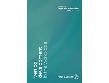Livro Vertical development in the workplace Expand the Possible de Bluckert Peter (Inglês)