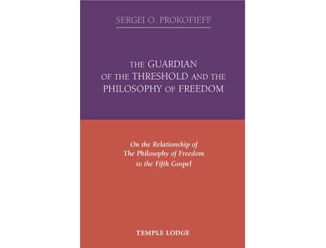 Livro the guardian of the threshold and the philosophy of freedom de sergei o. prokofieff (inglês)