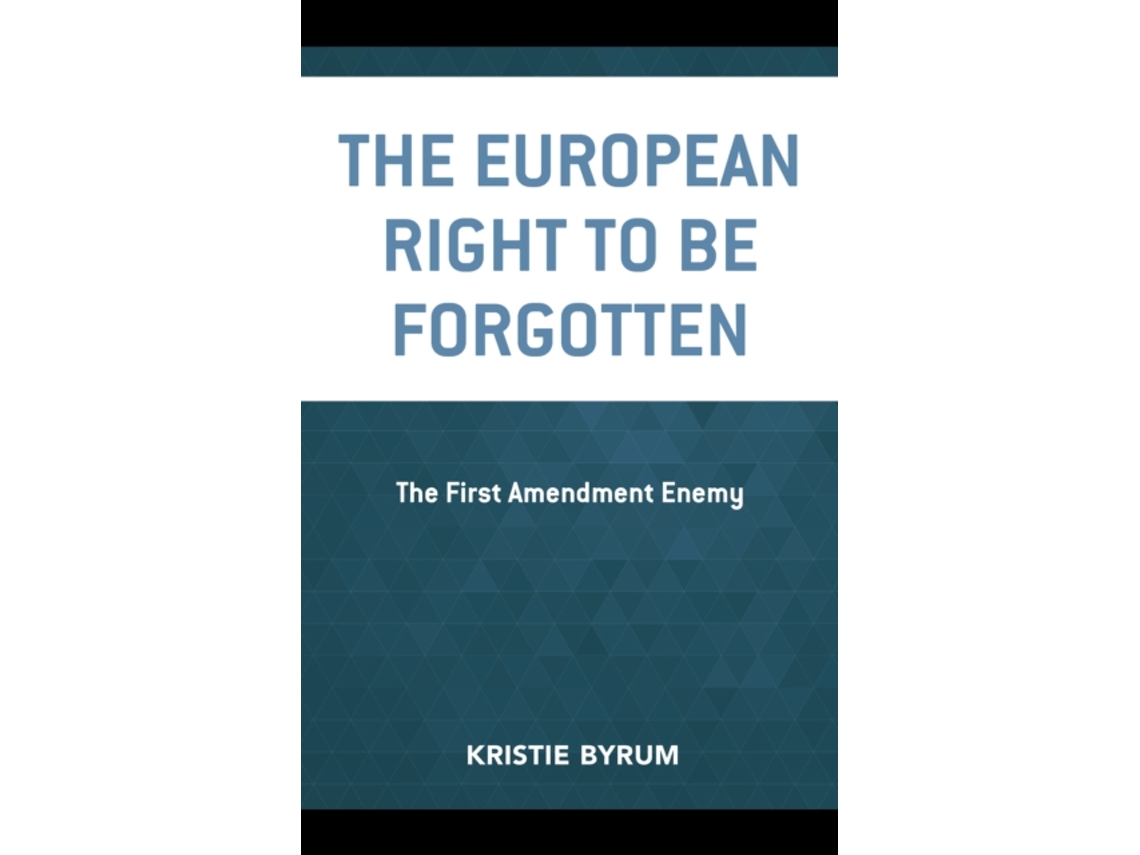 Livro The European Right to Be Forgotten de Kristie Byrum (Inglês - Capa Dura)