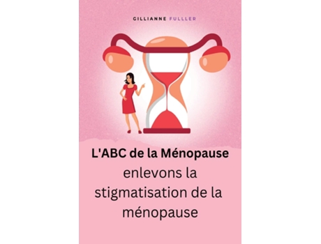 Livro LABC de la Ménopause de Fuller, Gillianne et al. (Inglês)