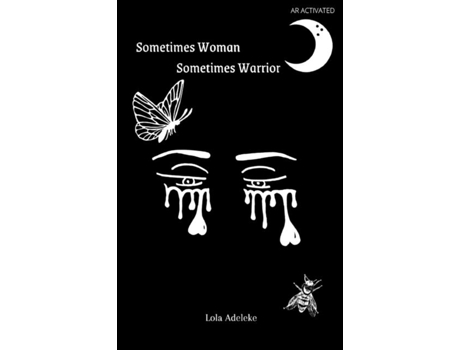 Livro Sometimes Woman Sometimes Warrior De Lola Adeleke (inglês)