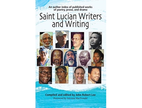 Livro Saint Lucian Writers and Writing An Author Index de John Robert Lee (Inglês)