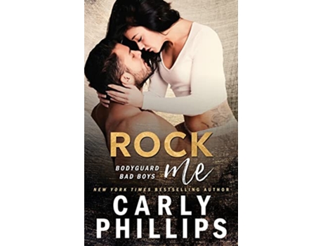 Livro Rock Me Bodyguard Bad Boys de Carly Phillips (Inglês)