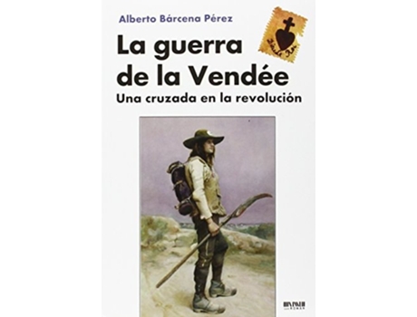 Livro La Guerra De La Vendée Da Editorial San Roman De Alberto Bárcena Pérez (espanhol)