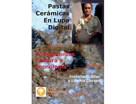Livro Pastas Ceramicas En Lupa Digital Componentes Textura y Tecnologia Spanish Edition de Isabelle C Druc e Lisenia Chavez (Espanhol)