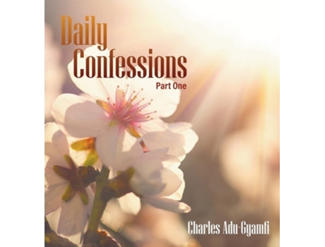 Livro Daily Confessions De Charles Adu-gyamfi (inglês - Capa Dura)